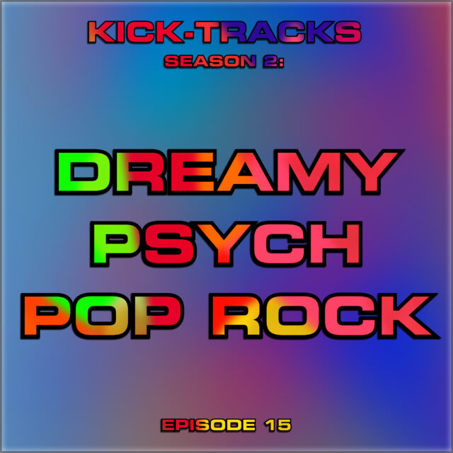 KT Season 2 – Episode 15  – Dreamy Psych Pop Rock