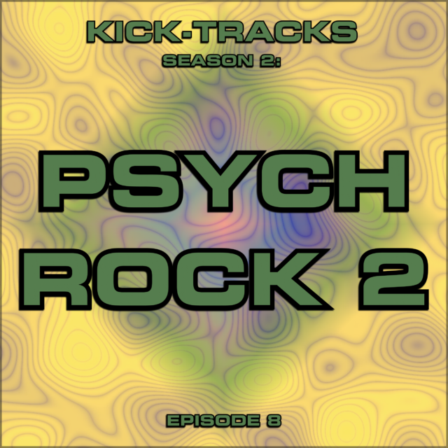 KT Season 2 – Episode 8  – Psychedelic Rock 2