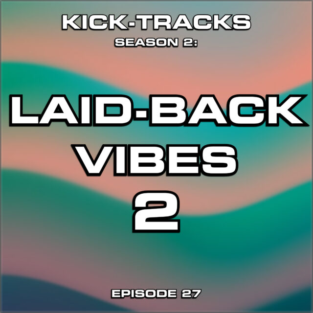 KT Season 2: Episode 27 – Laid Back Vibes 2