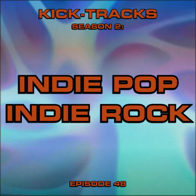 KT Season 2: Episode 48 – Indie Pop Indie Rock