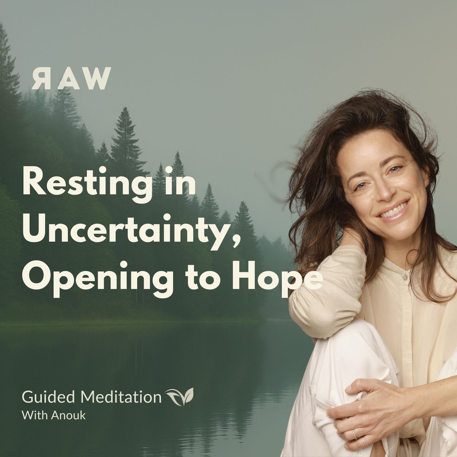 Resting in Uncertainty, Opening to Hope — Guided Meditation