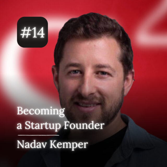 Nadav Kemper – Journey from a kid with initiatives to a startup founder